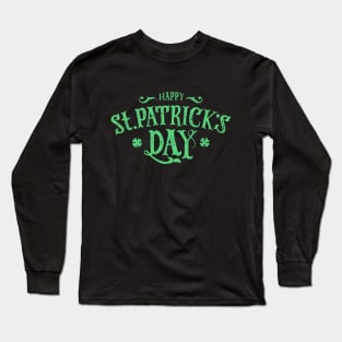 Love st patricks day, st paddys day Shirt, day drinking shirt, lucky Saint Patrick love, Happy St. Patty's Long Sleeve T-Shirt